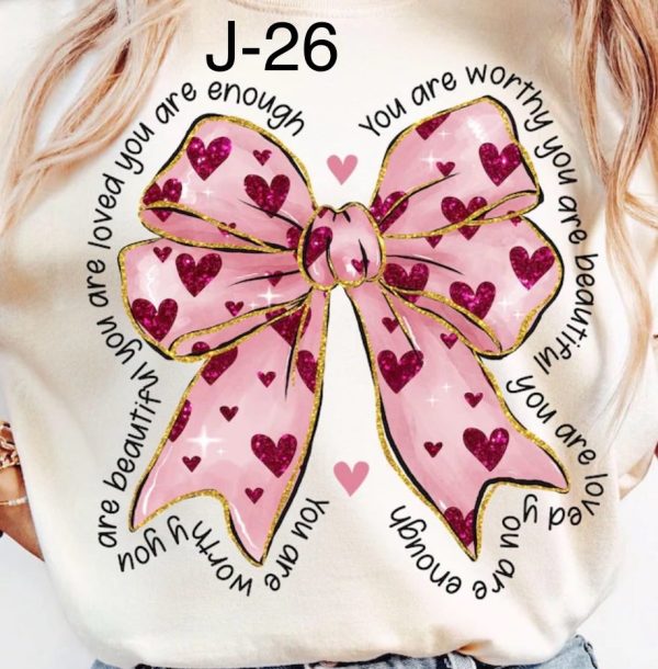 J-26  You Are Worthy, You Are Beautiful.....Love Bow