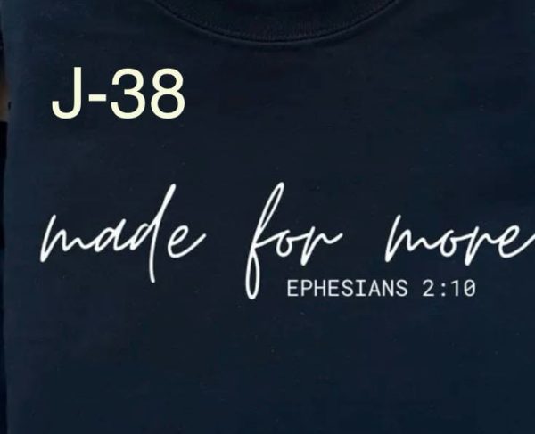 J-38 Made For More  Ephesians 2:10