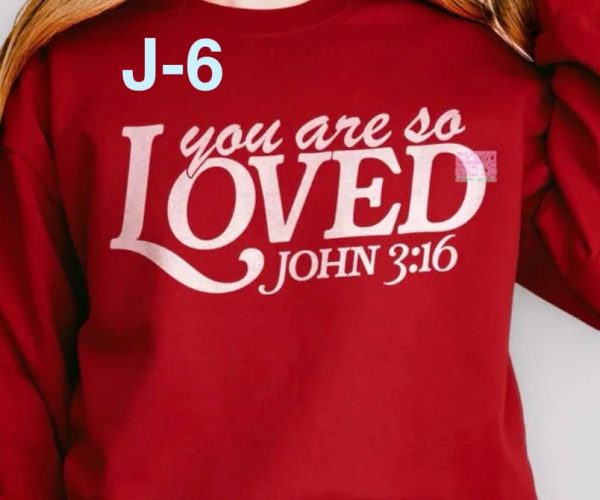 J-6 You Are So Loved  John 3:16