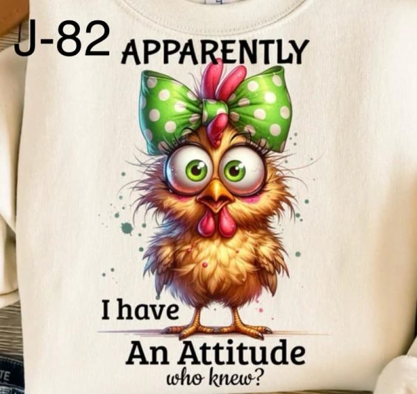 J-82 Apparently I Have An Attitude