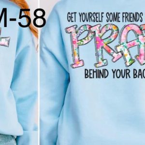 M-May-58 Get Yourself Some Friends Who Will Pray Behind Your Back