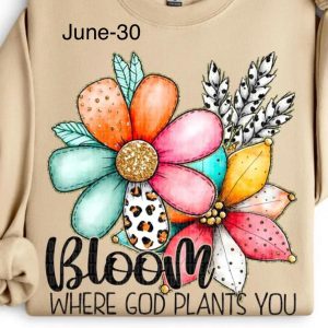 June-30 Bloom Where God Plants You Flower