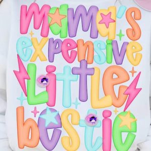 June-27 Mama's Expensive Little Bestie