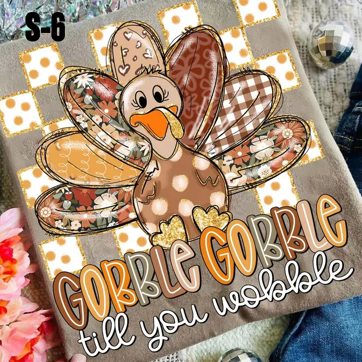 S-6 Gobble Gobble Til You Wobble Turkey