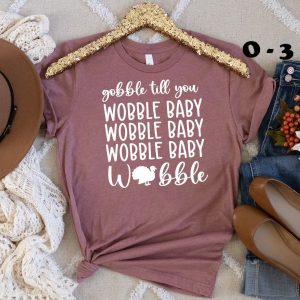 O-3 Gobble Til You Wobble Baby