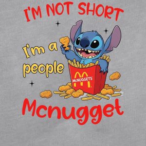 I'm Not Short, I'm A People McNugget  Stitch