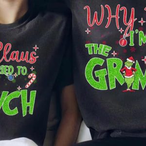 1- Mrs. Claus But Married To The Grinch / Why Yes I'm The Grinch