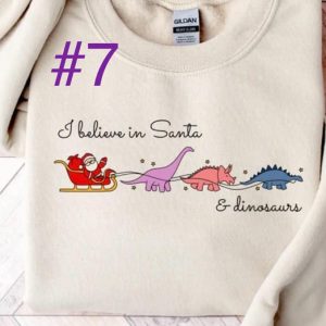7 - I Believe In Santa And Dinosaurs