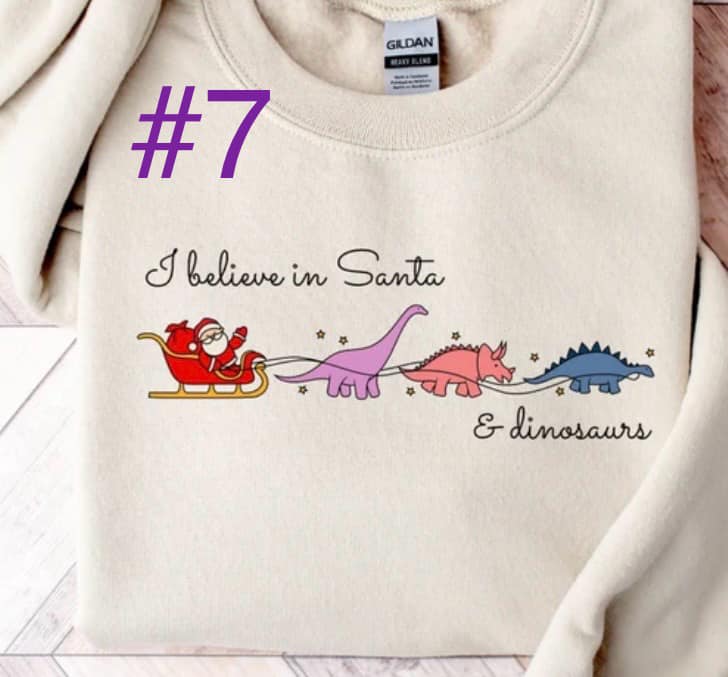 7 - I Believe In Santa And Dinosaurs