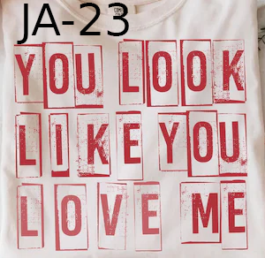 JA-23 You Look Like You Love Me