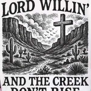 A-15 Lord Willin' And The Creek Don't Rise