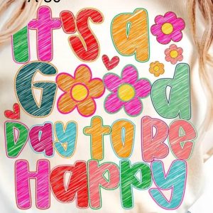 A-30 It's A Good Day To Be Happy