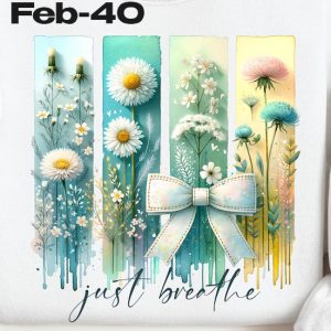 Feb-40 Just Breathe Four Column Flowers