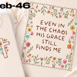 Feb-46 Even In The Chaos, His Grace Still Finds Me